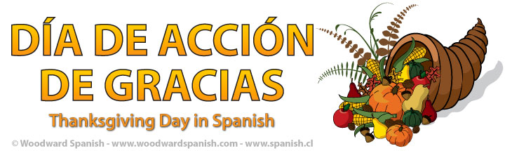 Día de Acción de Gracias - Thanksgiving Day in Spanish